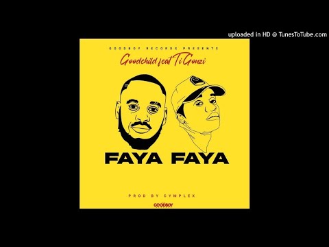Goodchild feat Ti Gonzi - 'Faya Faya'