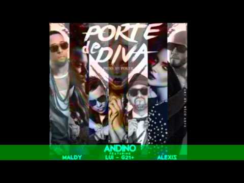 Andino Ft. Maldy  Luigi 21 Plus y Alexis - Porte De Diva