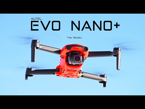 Autel EVO Nano+ (Plus) - The Review