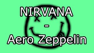 NIRVANA - Aero Zeppelin (Lyric Video)