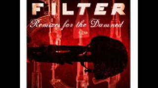 Filter - I Keep The Flowers Around (Loves Labours Lost)