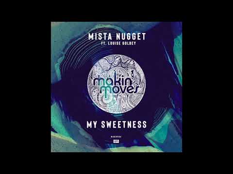 MAKIN104 - Mista Nugget ft Louise Golbey  "My Sweetness" - Coming soon on Makin' Moves Records
