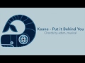 Keane - 'Put it Behind You' with chords and lyrics