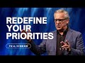 Redefine Your Priorities and Overcome Complacency - Bill Johnson Sermon | Bethel Church