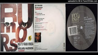 Max 'N' Frank Minoia with Melvin Hudson ‎– Rumors (Body Mix – 1993)