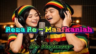Download lagu Maafkanlah - Reza Re | Reggae Cover | Rastacover mp3