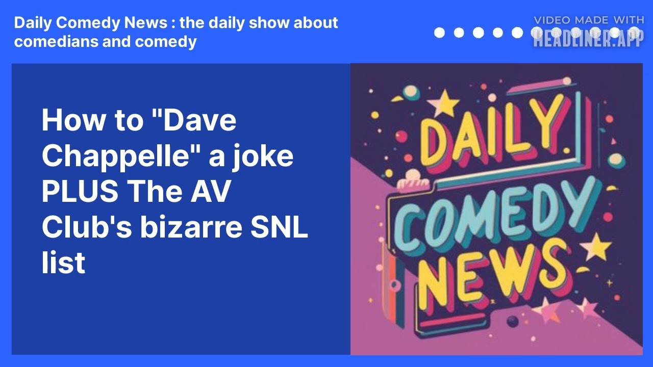 How to "Dave Chappelle" a joke PLUS The AV Club's bizarre SNL list