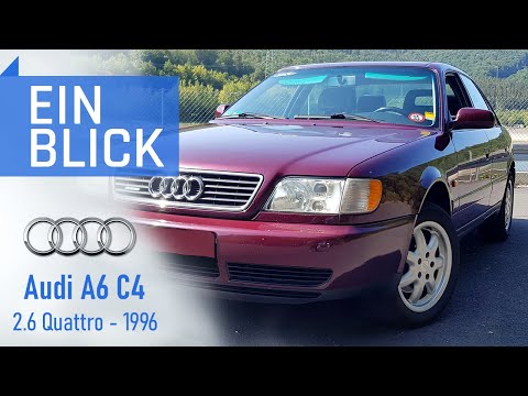 Audi A6 C4 2.6 quattro (1996) - Ein Audi für die EWIGKEIT gebaut?