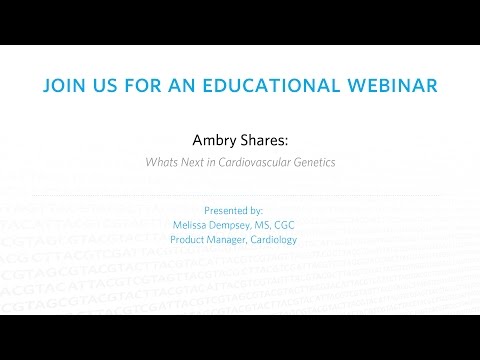 Ambry Genetics: Webinar - What's Next in Cardiovascular Genetics