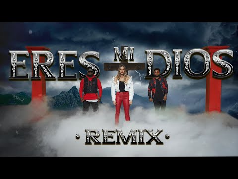 Eres Mi Dios Remix - Daniela Galeano, Ander Bock, Dominico González (Video Oficial)