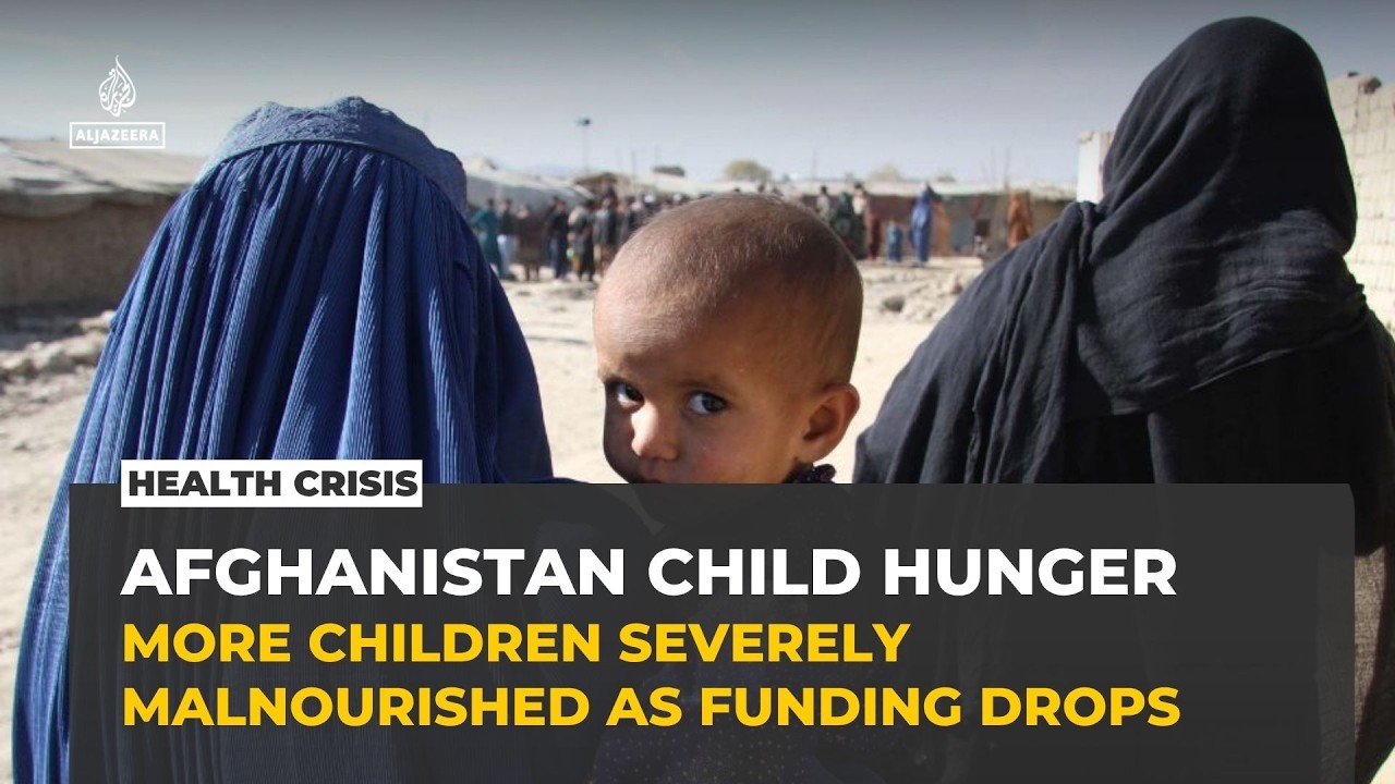 Afghanistan's child hunger crisis worsens as aid cuts threaten malnutrition treatment