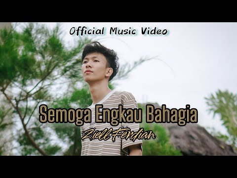 Semoga Engkau Bahagia - Ziell Ferdian