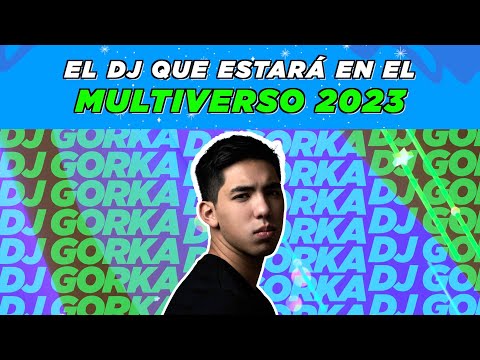 El es Gorka 😎🔥 el DJ que estará en el Multiverso 2023 👏