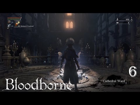 Bloodborne 100% Walkthrough Part 6 - Cathedral Ward