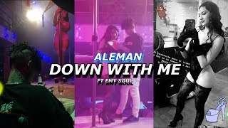 Alemán - "DOWN WITH ME" ft Emy Soul (Detras de camaras)