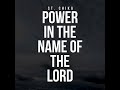 Power in The Name Of The Lord