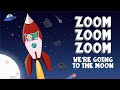 Zoom Zoom Zoom We're Going to the Moon Song - Rocket Song for Kids - Space Songs for Kids