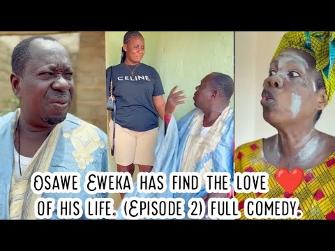 Osawe Eweka has find the love ❤️ of his life. (Episode 2) full comedy.