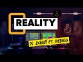 REALITY DJ JOHNNY Ft BIEBIEQ LYRICS