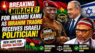 🚨 BREAKING: Nnamdi Kanu Case Gets Fresh Attention After Ibrahim Traore–Israel Discussions