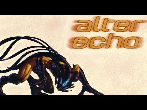 alter echo Playthrough
