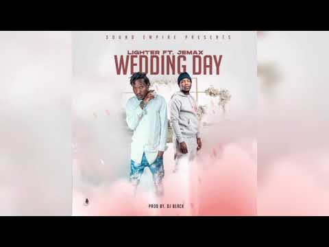 Lighter Zed - Wedding Day Ft Jemax (Audio)