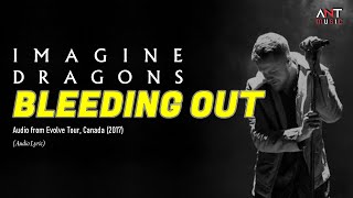 IMAGINE DRAGONS - BLEEDING OUT (audio lyric)