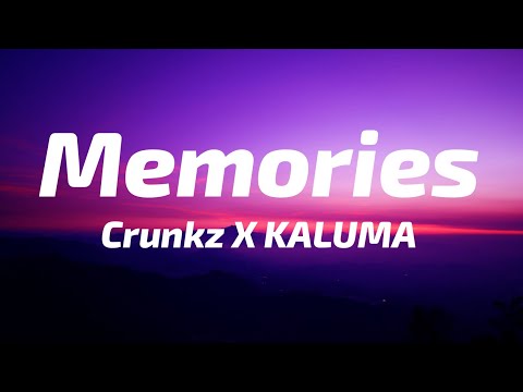 Crunkz x KALUMA - Memories (Lyrics)