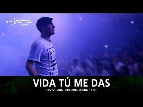 Vida Tú Me Das (Remix) - Su Presencia (This Is Living - Hillsong Young & Free) - Español
