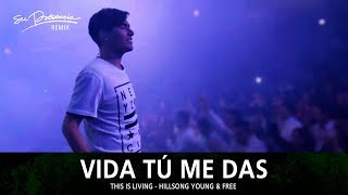 Vida Tú Me Das (Remix) - Su Presencia (This Is Living - Hillsong Young & Free) - Español