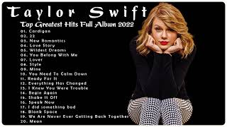 Taylor Swift Greatest Hits Full Album NO ADS 💝 - Top 30 Best Songs of Taylor Swift 2022 💝