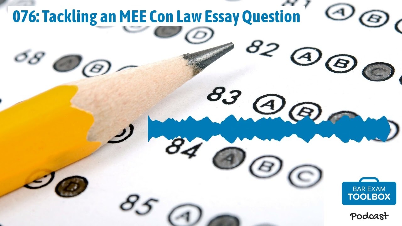 076: Tackling an MEE Con Law Essay Question | The Bar Exam Toolbox Podcast: Pass the Bar Exam...