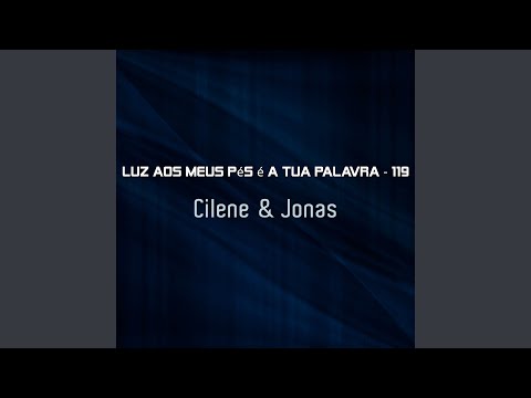 Luz aos meus pés é a Tua Palavra, 119