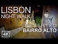 4K 60fps Deserted Lisbon BAIRRO ALTO NIGHT WALK PORTUGAL 2021 ASMR
