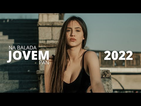 TOP NA BALADA JOVEM PAN, JULHO 2022 🍀 Musicas Eletronicas Mais Tocadas 2022