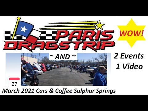 Cars & Coffee Meet -&- Paris Dragstrip * 2 Videos in 1 *