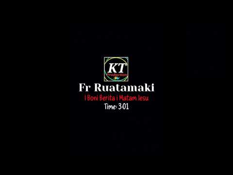 Fr Ruatamaki - I Bon Berita (Offical Audio)