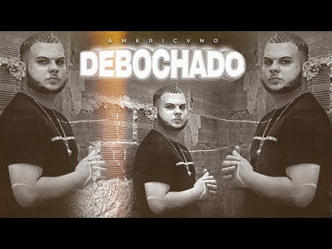 AMERICVNO - DEBOCHADO (CLIPE OFICIAL) prod. @gabrielfroesoficial