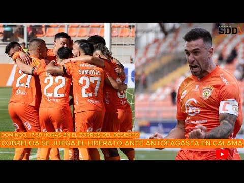 Cobreloa se juega el liderato ante Antofagasta el domingo en Calama