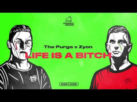 The Purge x Zyon - Life is a Bitch
