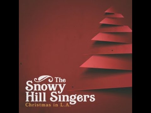 Let It Be So - The Snowy Hill Singers