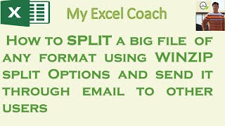 How to SPLIT a big file  of any format using WINZIP split Option and send it through email to user.