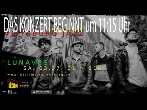 Jazztime Live & Stream - LUNAVES (D)