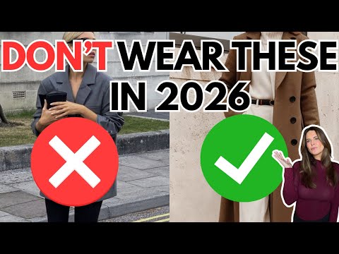 YOU Need to STOP WEARING These 13 Fashion Trends in 2026