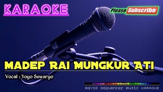 Download lagu MADEP RAI MUNGKUR ATI -Yoyo Suwaryo- KARAOKE mp3