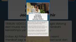 Resmi Menikahi Dessy setelah Dua Tahun Menduda, Anji Manji Minta Doa agar Jadi yang Terakhir