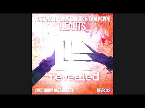Matt Nash, Dave Silcox & Tom Peppe - Hearts (Jordy Dazz Remix)