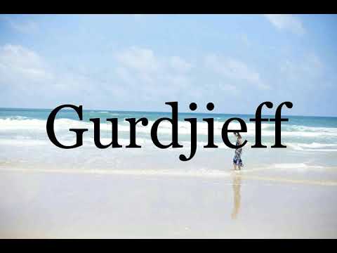 How To Pronounce Gurdjieff🌈🌈🌈🌈🌈🌈Pronunciation Of Gurdjieff