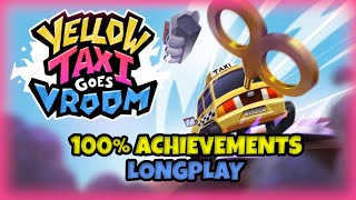 [Yellow Taxi Goes Vroom] - 100% Achievements Longplay!