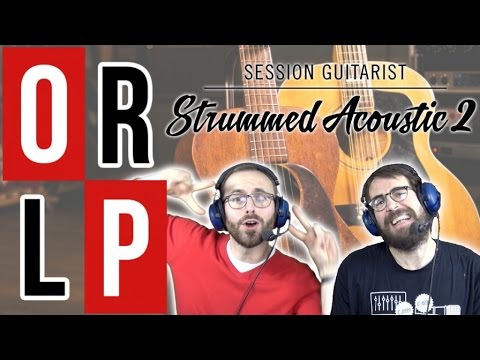 On teste Strummed Acoustic 2 de Native Instruments, le plug-in de guitare acoustique - ORLP